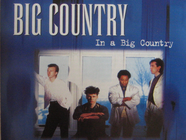 Big Country – In A Big Country