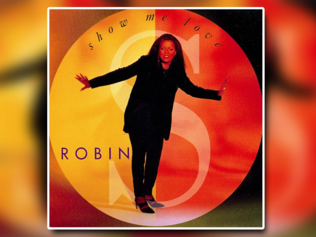 Robin S - Show Me Love