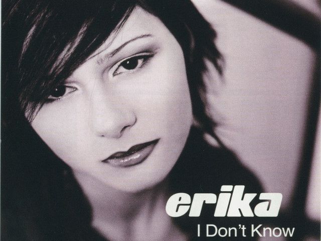Erika - I Don't Know