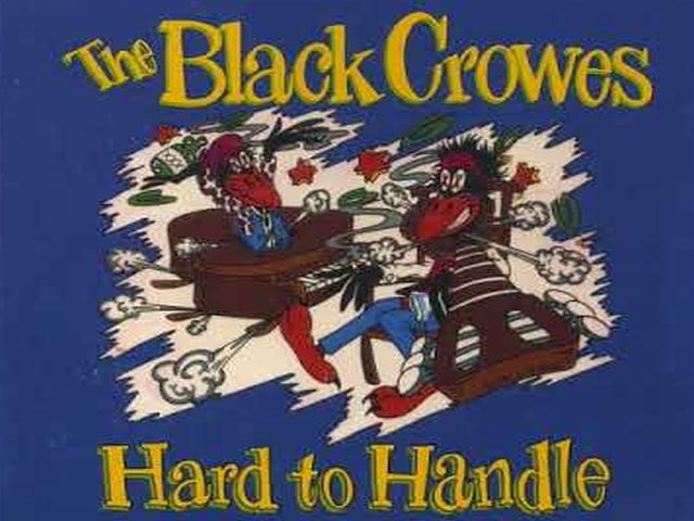 The Black Crowes - Hard To Handle