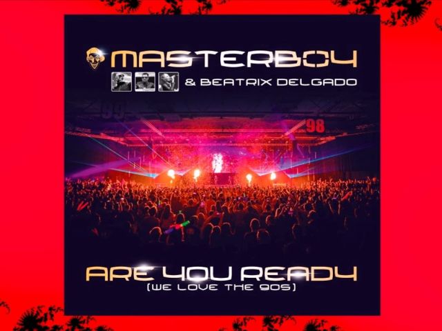 Masterboy & Beatrix Delgado - Are You Ready (We Love the 90s)