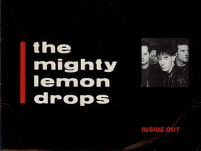 The Mighty Lemon Drops - Inside Out