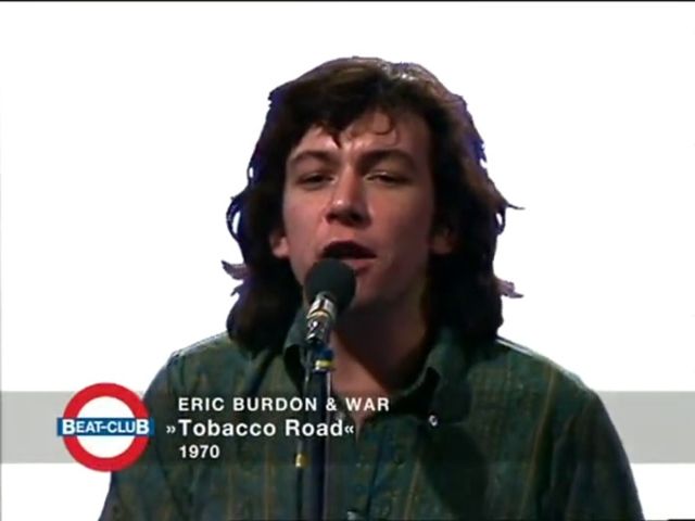 Eric Burdon & War - Tobacco Road