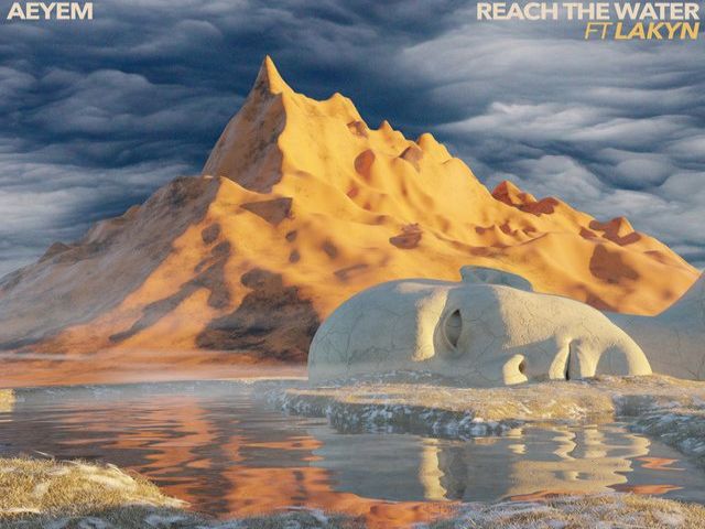 AEYEM feat. LAKYN – Reach The Water