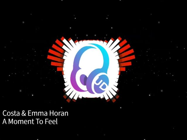 Costa & Emma Horan - A Moment to Feel