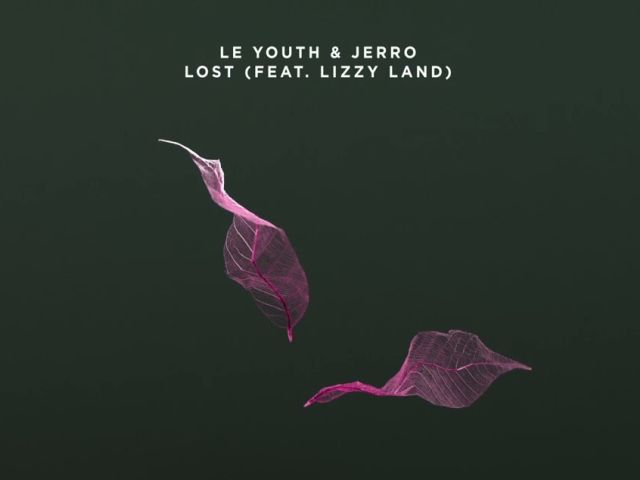 Le Youth & Jerro - Lost (ft. Lizzy Land)