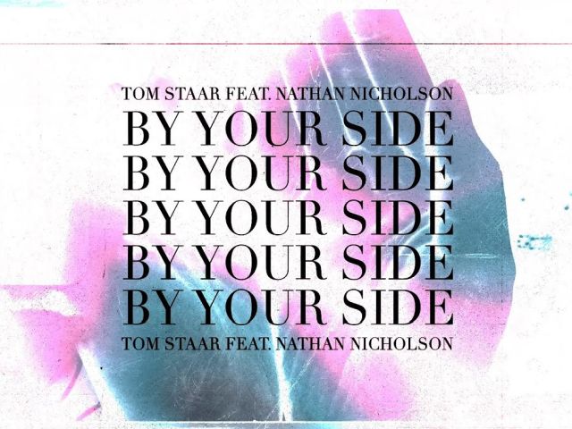 Tom Staar ft. Nathan Nicholson - By Your Side