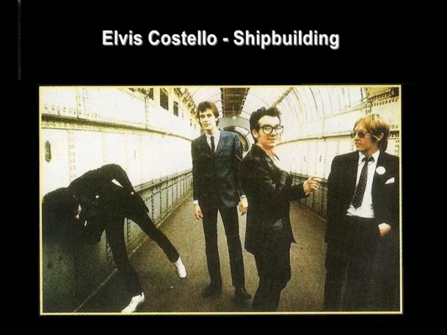 Elvis Costello - Shipbuilding