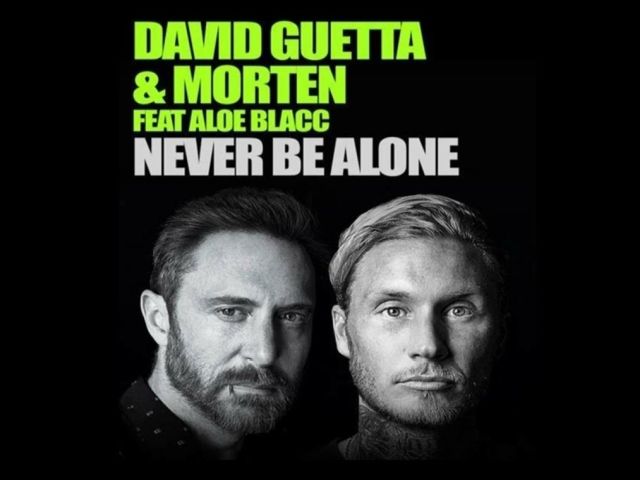 David Guetta & Morten ft Aloe Blacc - Never Be Alone